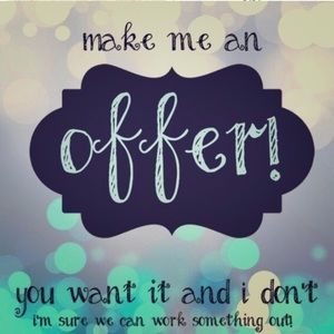 All offers welcomed!